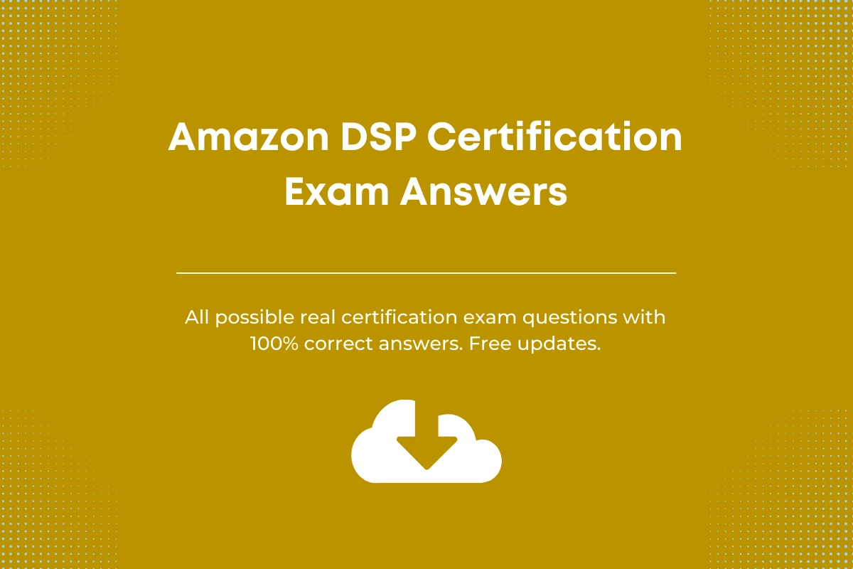 Amazon DSP certification exam answers