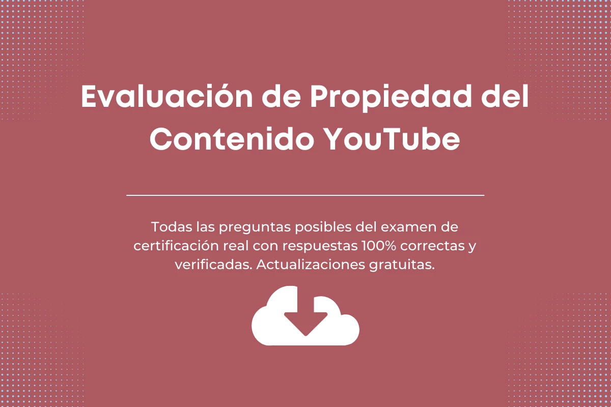 Respuestas de Evaluación de propiedad del contenido YouTube