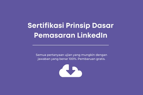 Jawaban ujian sertifikasi Prinsip Dasar Pemasaran LinkedIn