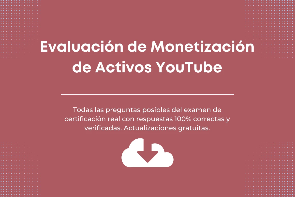 Respuestas de Evaluación de Monetización de activos YT