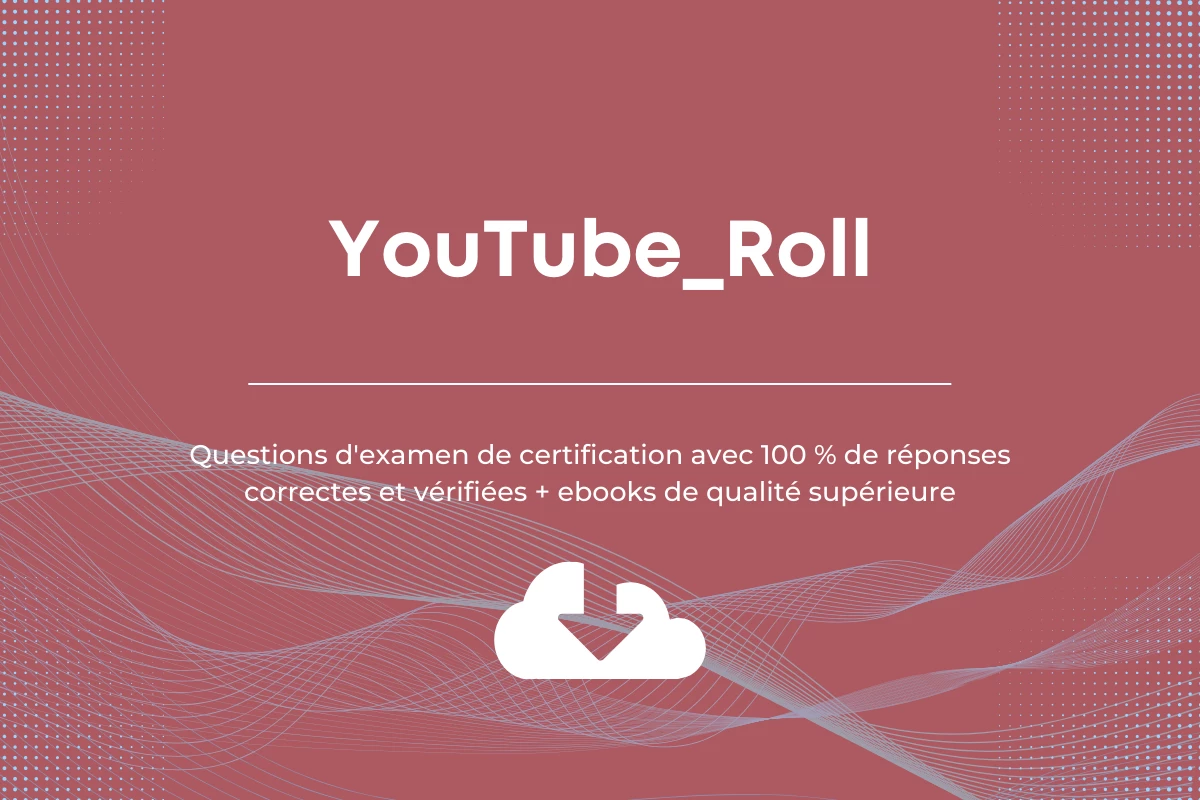 Offre spéciale YouTube_Exams_Roll.